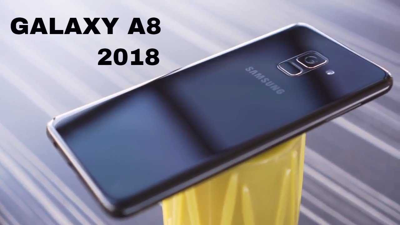 Обзор самсунг а35. Samsung a8 2018. Смартфон Samsung Galaxy a8. Samsung a8 Plus 2018. Самсунг галакси а8 2018.